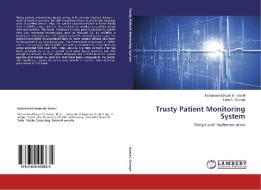 Trusty Patient Monitoring System di Mohammed Baqer M. Kamel, Loay E. George edito da LAP Lambert Academic Publishing