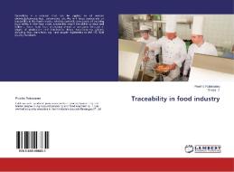 Traceability in food industry di Preetha Palanisamy, Deepa J. edito da LAP Lambert Academic Publishing