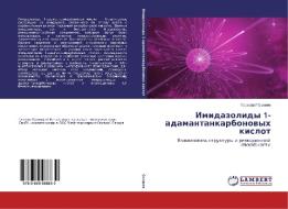 Imidazolidy 1-adamantankarbonovykh kislot di Prokofiy Sklyuev edito da LAP Lambert Academic Publishing
