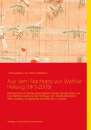 Aus dem Nachlass von Walther Heissig (1913-2005) edito da Books on Demand