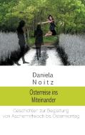 Osterreise ins Miteinander di Daniela Noitz edito da Books on Demand