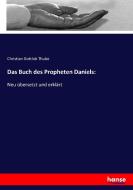 Das Buch des Propheten Daniels: di Christian Gottlob Thube edito da hansebooks