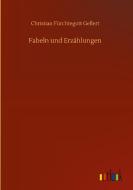 Fabeln und Erzählungen di Christian Fürchtegott Gellert edito da Outlook Verlag