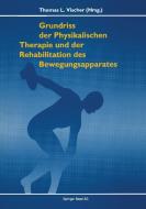 Grundriss der Physikalischen Therapie und Rehabilitation der Bewegungsapparates di Vischer edito da Birkhäuser Basel