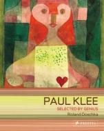 Paul Klee: Selected By Genius di Roland Doschka edito da Prestel
