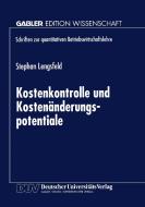 Kostenkontrolle und Kostenänderungspotentiale edito da Deutscher Universitätsverlag