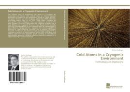 Cold Atoms in a Cryogenic Environment di Stefan Haslinger edito da Südwestdeutscher Verlag für Hochschulschriften AG  Co. KG