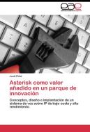 Asterisk como valor añadido en un parque de innovación di Jordi Piñol edito da EAE