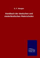 Handbuch der deutschen und niederländischen Malerschulen di G. F. Waagen edito da TP Verone Publishing