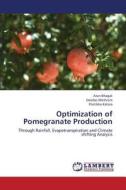 Optimization of Pomegranate Production di Arun Bhagat, Deodas Meshram, Pratibha Katara edito da LAP Lambert Academic Publishing