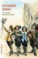 Alexandre Dumas: Die drei Musketiere. Neuausgabe der Übersetzung von Georg Carl Lehmann di Alexandre Dumas edito da LIWI Literatur- und Wissenschaftsverlag