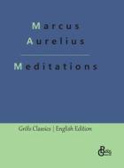 Meditations di Marcus Aurelius edito da Gröls Verlag