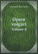 Opere Volgari Volume 8 di Professor Giovanni Boccaccio edito da Book On Demand Ltd.