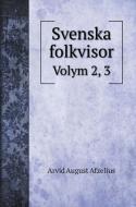 Svenska folkvisor di Arvid August Afzelius edito da Book on Demand Ltd.