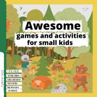 Awesome games and activities for small kids: 1,2,3... A B, C... Games and Poetry - Fun activities - All the important things a child of my age needs t di Tagarta edito da INTERCONFESSIONAL BIBLE SOC OF