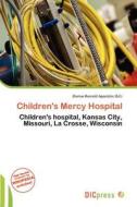 Children\'s Mercy Hospital edito da Dic Press