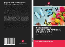 Biodiversidade, Conhecimento Ambiental Indigena E DPIs di Nanjundaiah Chikkavanu Nanjundaiah edito da KS OmniScriptum Publishing