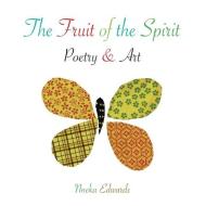 The Fruit of the Spirit: Poetry & Art di Nneka Edwards edito da BIBLE PHONICS PLUS LTD