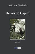 Heróis do Capim di José Leon Machado edito da Ed. Vercial
