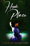Hyde Place di Farrah Majdoub edito da Independently Published