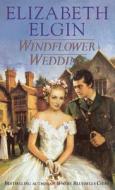 Windflower Wedding di Elizabeth Elgin edito da Harpercollins Publishers