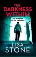 The Darkness Within di Lisa Stone edito da HarperCollins Publishers