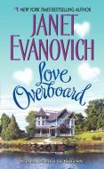 Love Overboard di Janet Evanovich edito da HARPER TORCH