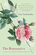 The Romantics di Galt Niederhoffer edito da Picador USA