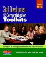 Staff Development with the Comprehension Toolkits: Implementing and Sustaining Comprehension Instruction Across the Curriculum [With CDROM] di Stephanie Harvey, Anne Goudvis, Angela Butler Schroden edito da Firsthand Books