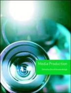 Media Production (Volume 3) di David Hesmondhalgh edito da Open University Press