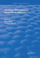 Cerebellar Stimulation For Spasticity & Seizures edito da Taylor & Francis Ltd