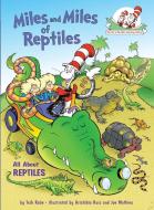 Miles and Miles of Reptiles: All about Reptiles di Tish Rabe edito da RANDOM HOUSE