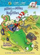 Miles and Miles of Reptiles: All about Reptiles di Tish Rabe edito da Random House Books for Young Readers
