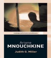 Ariane Mnouchkine di Judith G. Miller edito da Taylor & Francis Ltd