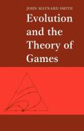 Evolution and the Theory of Games di John Maynard Smith edito da Cambridge University Press