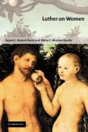 Luther on Women di Merry E. Wiesner-Hanks, Susan C. Karant-Nunn edito da Cambridge University Press