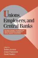 Unions, Employers, and Central Banks edito da Cambridge University Press