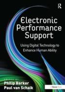 Electronic Performance Support di Prof. Paul van Schaik edito da Taylor & Francis Ltd