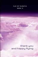 Thank You and Happy Flying: Book 2 di Melanie Pahlmann edito da Albereo Press