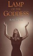Lamp of the Goddess di Rae Beth edito da PAPERBACKSHOP UK IMPORT