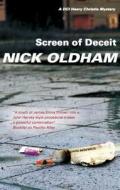 Screen of Deceit di Nick Oldham edito da Severn House Publishers