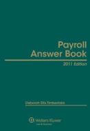 Payroll Answer Book, 2011 Edition di Ernst & Young, Deborah Timberlake edito da Aspen Publishers