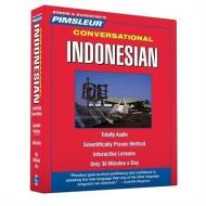 Pimsleur Indonesian Conversational Course - Level 1 Lessons 1-16 CD: Learn to Speak and Understand Indonesian with Pimsleur Language Programs di Pimsleur edito da Pimsleur