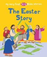 The Easter Story di Lois Rock edito da LION CHILDRENS