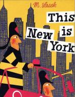 This is New York di Miroslav Sasek edito da Rizzoli Universe Int. Pub