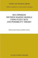 Multiperson Decision Making Models Using Fuzzy Sets and Possibility Theory edito da Springer Netherlands
