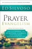 Prayer Evangelism di Ed Silvoso edito da Baker Publishing Group