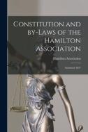 CONSTITUTION AND BY-LAWS OF THE HAMILTON di HAMILTON ASSOCIATION edito da LIGHTNING SOURCE UK LTD