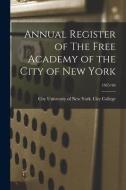 Annual Register of The Free Academy of the City of New York; 1865/66 edito da LIGHTNING SOURCE INC