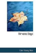 Nirvana Days di Cale Young Rice edito da Bibliolife